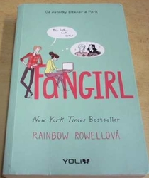 Rainbow Rowell - Fangirl (2015)