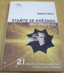 Brian Tracy - Staňte se hvězdou mezi prodejci (2014)