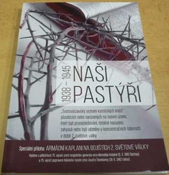 Naši pastýři 1938 – 1945 (2017)