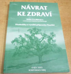 F.R. Bikbajeva - Návrat ke zdraví (2003)