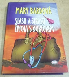 Mary Bardová - Slasti a strasti života s doktorem (2009)