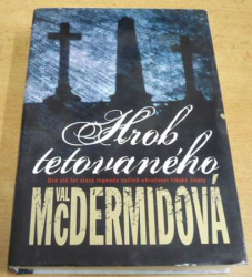 Val McDermidová - Hrob tetovaného (2007)