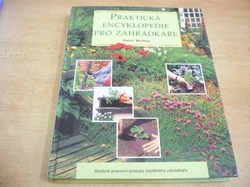 Peter McHoy - Praktická encyklopedie pro zahrádkáře (2004)