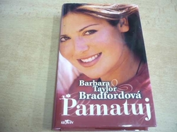 Barbara Taylor Bbradfordová - Pamatuj (2002)