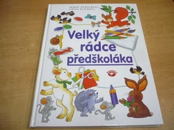 Marie Tetourová - Velký rádce předškoláka (2001) 