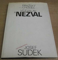 Vítězslav Nezval / Josef Sudek - Pražský chodec (1981) 