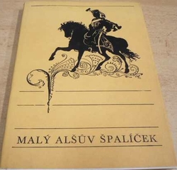 Mikoláš Aleš - Malý Alšův špalíček národních písní a říkadel (1969)