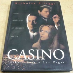 Nicholas Pileggi - Casino. Láska a čest v Las Vegas (1997)