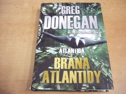 Greg Donegan - Atlantida. Brána Atlantidy (2008)