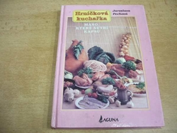 Jaroslava Pechová - Hrníčková kuchařka. Maso, které šetří kapsu (1996)