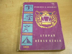 Vladimír K. Arseňjev - Stopař Děrsu Uzala (1961) ed. KARAVANA