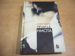  Aner Šalev - Temná hmota (2009)