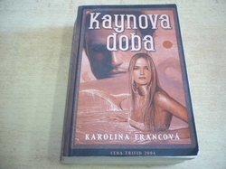  Karolína Francová - Kaynova doba (2006)