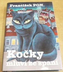 František PON - Kočky mluví ze spaní (2013)