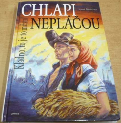 Josef Řemínek - Chlapi nepláčou aneb Kladno, to je město (2000)