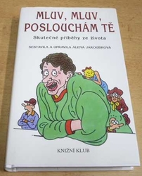 Alena Jakoubková - Mluv, mluv, poslouchám tě (1999)