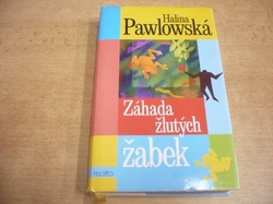 Halina Pawlowská - Záhada žlutých žabek (2005)