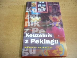 Markéta Hejkalová - Kouzelník z Pekingu (2008) nová