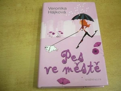  Veronika Hájková - Pes ve městě (2012)