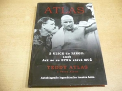 Teddy Atlas - Z Ulice do Ringu aneb Jak se ze Syna stává Muž (2011) ed. Atlas