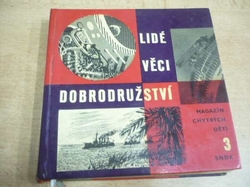 Karel Dostál - Lidé, věci, dobrodružství. Magazín chytrých dětí 3 (1961)  