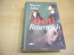 Warren Adler - Děti Roseových (2003) ed. Klokan