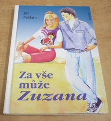 Jiří Pelikán - Za vše může Zuzana (1995)
