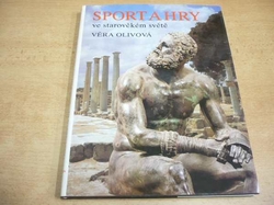 Věra Olivová - Sport a hry ve starověkém světě (1988)