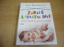 Jenn Bermanová - Zdravé a šťastné dítě (2012)