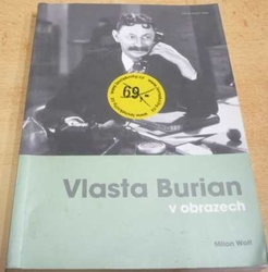 Milan Wolf - Vlasta Burian v obrazech (2006)