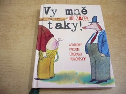 Jiří Žáček - Vy mně taky! (1999)
