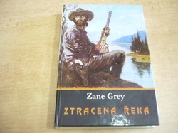 Zane Grey - Ztracená řeka (1991) 