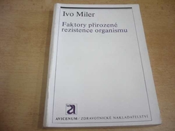 Ivo Miler - Faktory přirozené rezistence organismu (1976)
