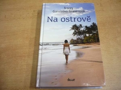 Tracey Garvisová Gravesová - Na ostrově (2013) jako nová
