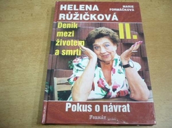Helena Růžičková, Marie Formáčková - Deník mezi životem a smrtí II. - Pokus o návrat (2003)
