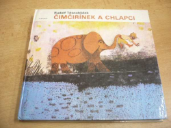 Rudolf Těsnohlídek - Čimčirínek a chlapci. Povídka jednoho léta (1983) ed. JISKŘIČKY