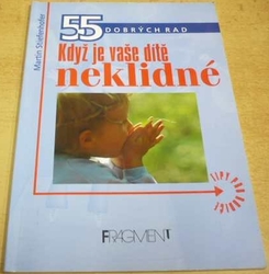 Martin Stienfenhofer - Když je vaše dítě neklidné (2002)