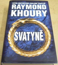 Raymond Khoury - Svatyně (2007)