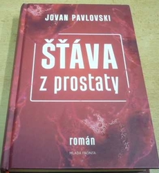 Jovan Pavlovski - Šťáva z prostaty (2015)