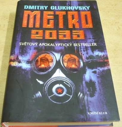 Dmitry Glukhovsky - Metro 2033 (2010) Série. Metro 1 