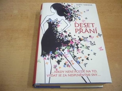 Katy Yaksha - Deset přání …nikdy není pozdě na to, vydat se za nesplněnými sny… (2015)