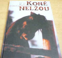 Jarmila Jelínková - Koně nelžou (2003)