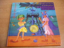 Miloš Macourek - Neptunovo vítězství a podvedený kouzelník (2004)
