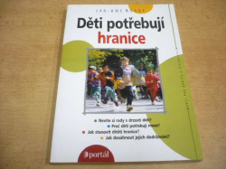 Jan-Uwe Rogge - Děti potřebují hranice (2012) Ed. Rádci pro rodiče a vychovatele