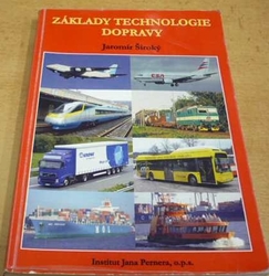 Jaromír Široký - Základy technologie dopravy (2007)