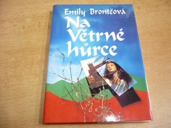 Emily Brontëová - Na Větrné hůrce (1993) nová