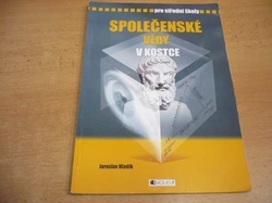 Jaroslav Hladík - Společenské vědy v kostce pro střední školy (2006) 