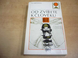  Stanislav Drvota - Od zvířete k člověku (1979) ed. Pyramida