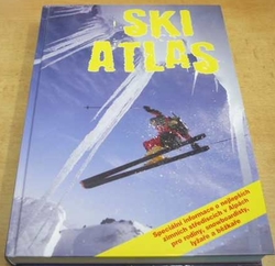 SKI ATLAS. Průvodce nejlepšími zimními středisky v Alpách (2011)