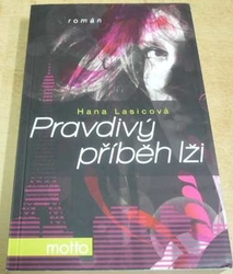 Hana Lasicová - Pravdivý příběh lži (2011)
